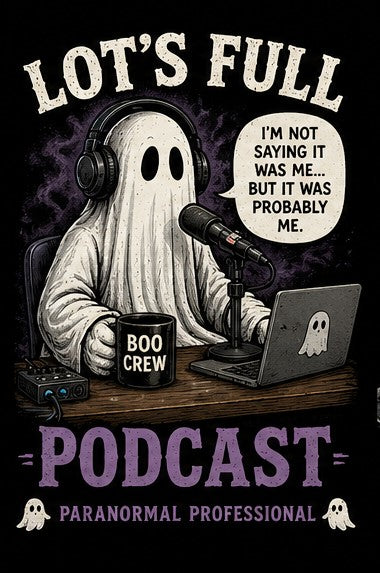 Paranormal Professional - Lot's Full Podcast
